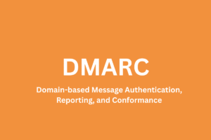 Read more about the article What Is DMARC? A Complete Guide to Securing Your Email Domain
